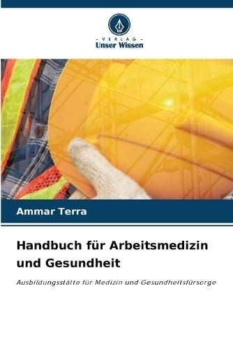 Handbuch für Arbeitsmedizin und Gesundheit