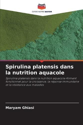 Spirulina platensis dans la nutrition aquacole