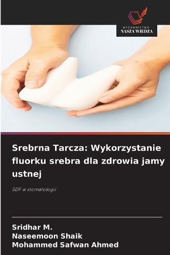 Srebrna Tarcza: Wykorzystanie fluorku srebra dla zdrowia jamy ustnej