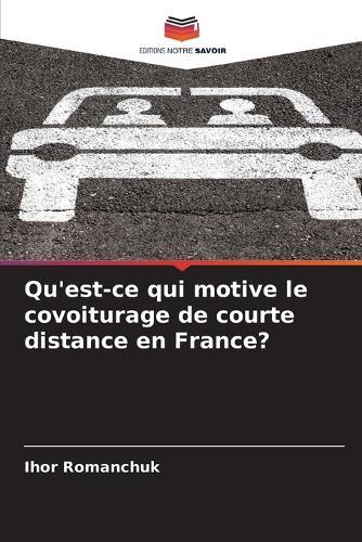 Qu'est-ce qui motive le covoiturage de courte distance en France?