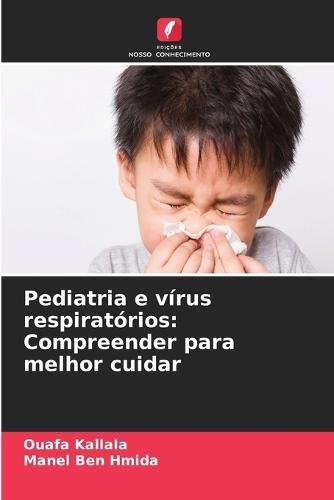 Pediatria e vírus respiratórios: Compreender para melhor cuidar