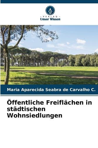 Öffentliche Freiflächen in städtischen Wohnsiedlungen
