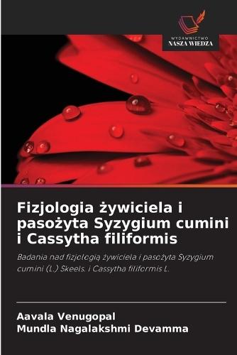 Fizjologia &#380;ywiciela i paso&#380;yta Syzygium cumini i Cassytha filiformis