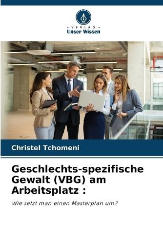Geschlechts-spezifische Gewalt (VBG) am Arbeitsplatz