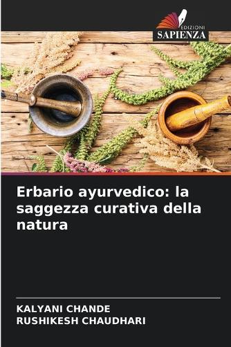 Erbario ayurvedico: la saggezza curativa della natura