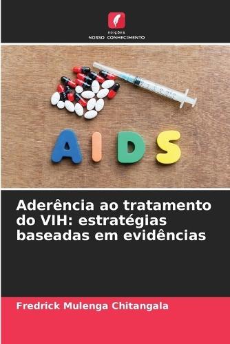 Aderência ao tratamento do VIH: estratégias baseadas em evidências