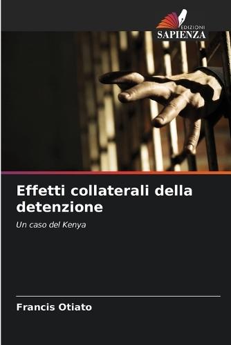 Effetti collaterali della detenzione