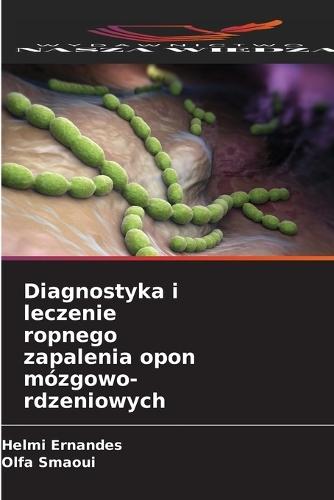 Diagnostyka i leczenie ropnego zapalenia opon mózgowo-rdzeniowych