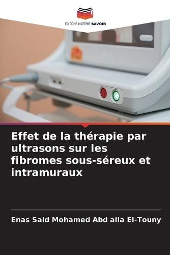 Effet de la thérapie par ultrasons sur les fibromes sous-séreux et intramuraux