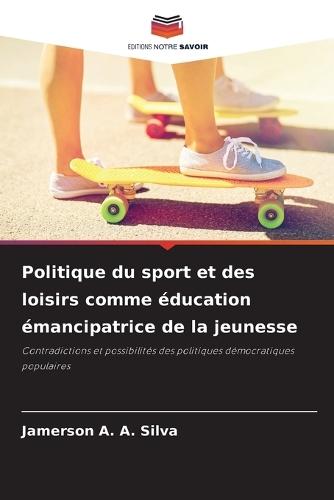 Politique du sport et des loisirs comme éducation émancipatrice de la jeunesse