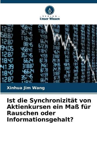 Ist die Synchronizität von Aktienkursen ein Maß für Rauschen oder Informationsgehalt?