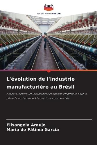 L'évolution de l'industrie manufacturière au Brésil