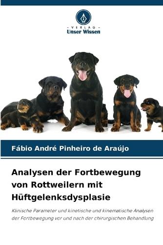 Analysen der Fortbewegung von Rottweilern mit Hüftgelenksdysplasie