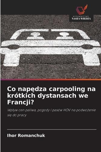 Co napędza carpooling na krótkich dystansach we Francji?