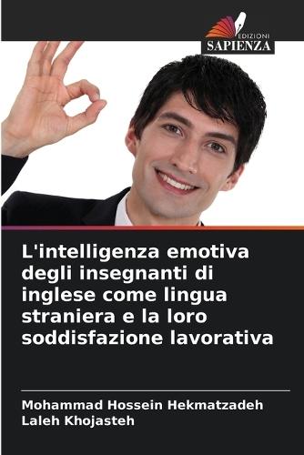 L'intelligenza emotiva degli insegnanti di inglese come lingua straniera e la loro soddisfazione lavorativa