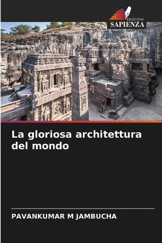 La gloriosa architettura del mondo