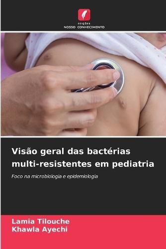 Visão geral das bactérias multi-resistentes em pediatria
