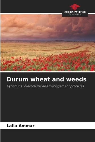Durum wheat and weeds
