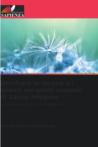 Decifrare le lacune e i silenzi nei primi romanzi di Kazuo Ishiguro