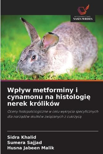 Wplyw metforminy i cynamonu na histologię nerek królików