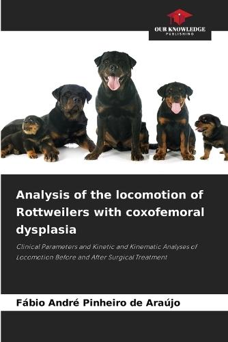 Analysis of the locomotion of Rottweilers with coxofemoral dysplasia