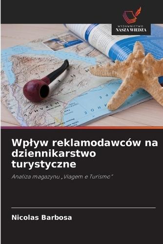 Wplyw reklamodawców na dziennikarstwo turystyczne