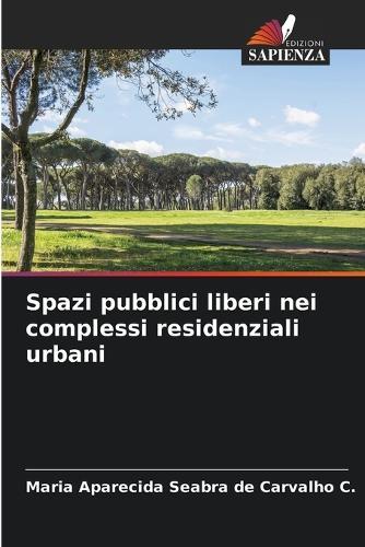 Spazi pubblici liberi nei complessi residenziali urbani