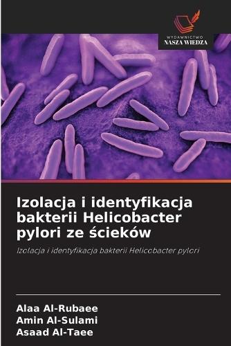 Izolacja i identyfikacja bakterii Helicobacter pylori ze ścieków