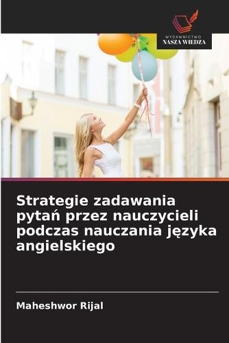 Strategie zadawania pytań przez nauczycieli podczas nauczania języka angielskiego