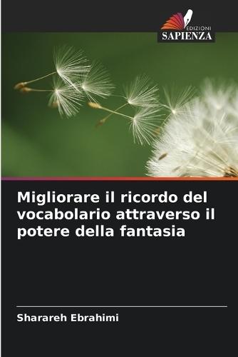Migliorare il ricordo del vocabolario attraverso il potere della fantasia