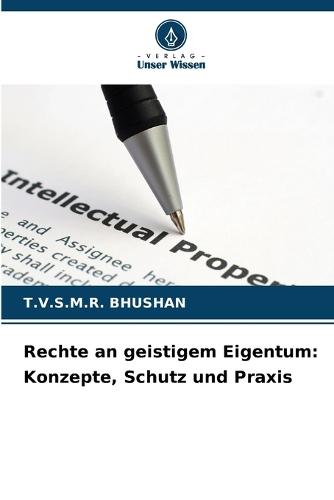 Rechte an geistigem Eigentum: Konzepte, Schutz und Praxis