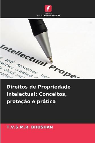 Direitos de Propriedade Intelectual: Conceitos, proteção e prática
