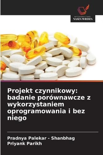 Projekt czynnikowy: badanie porównawcze z wykorzystaniem oprogramowania i bez niego