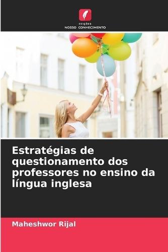 Estratégias de questionamento dos professores no ensino da língua inglesa
