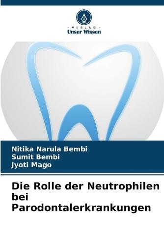 Die Rolle der Neutrophilen bei Parodontalerkrankungen
