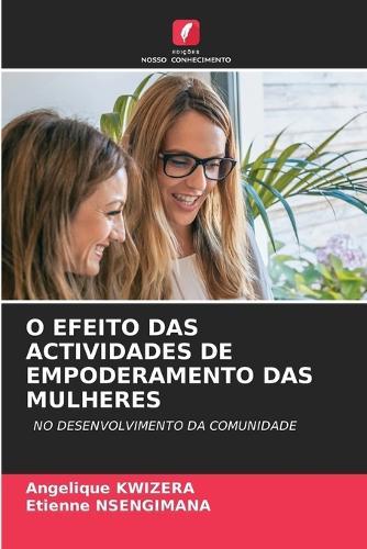 O Efeito Das Actividades de Empoderamento Das Mulheres