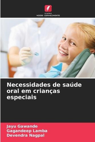 Necessidades de saúde oral em crianças especiais