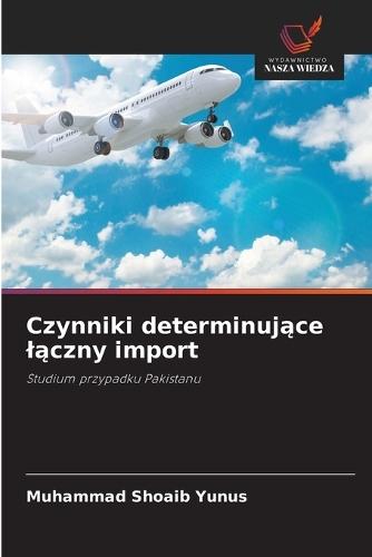 Czynniki determinujące lączny import