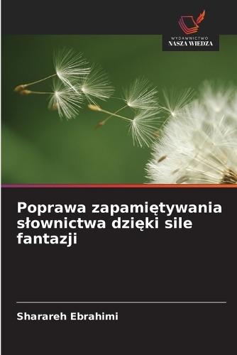 Poprawa zapamiętywania slownictwa dzięki sile fantazji