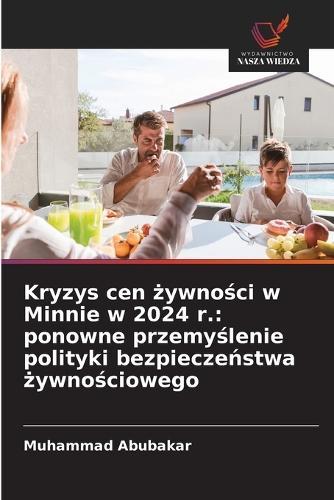 Kryzys cen żywności w Minnie w 2024 r.: ponowne przemyślenie polityki bezpieczeństwa żywnościowego