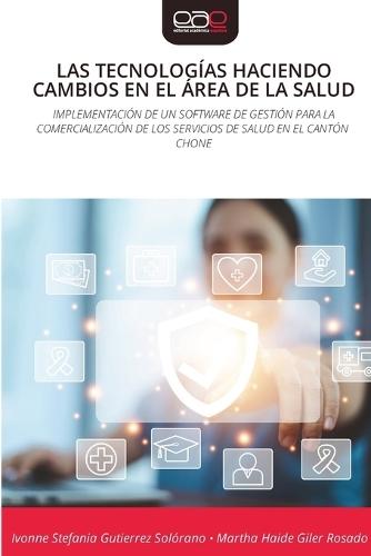 Las Tecnologías Haciendo Cambios En El Área de la Salud