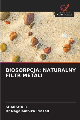 Biosorpcja: Naturalny Filtr Metali
