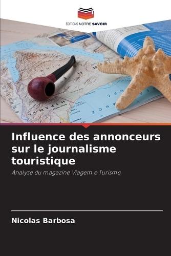 Influence des annonceurs sur le journalisme touristique