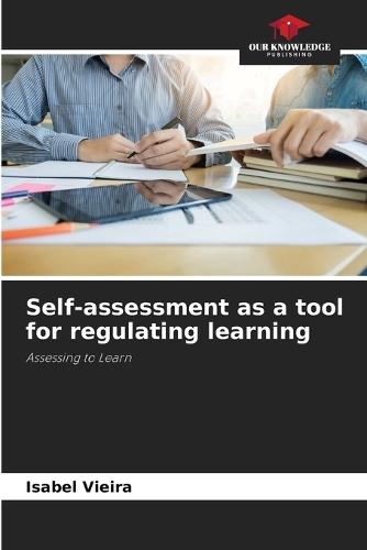 Self-assessment as a tool for regulating learning