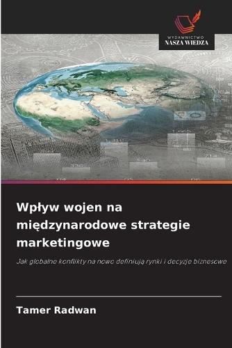 Wplyw wojen na międzynarodowe strategie marketingowe