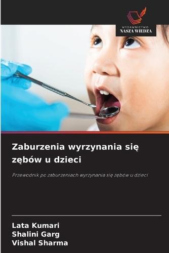 Zaburzenia wyrzynania się zębów u dzieci