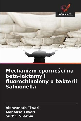 Mechanizm oporności na beta-laktamy i fluorochinolony u bakterii Salmonella