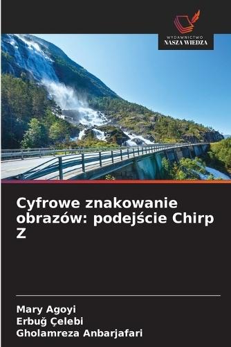 Cyfrowe znakowanie obrazów: podejście Chirp Z