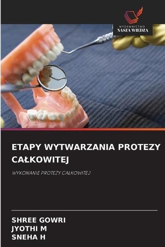 Etapy Wytwarzania Protezy Calkowitej