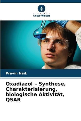 Oxadiazol - Synthese, Charakterisierung, biologische Aktivität, QSAR